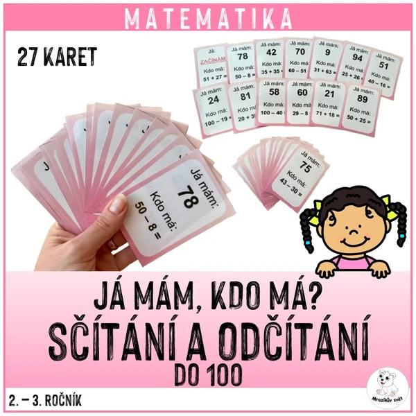 Já mám, kdo má? - SČÍTÁNÍ A ODČÍTÁNÍ DO 100