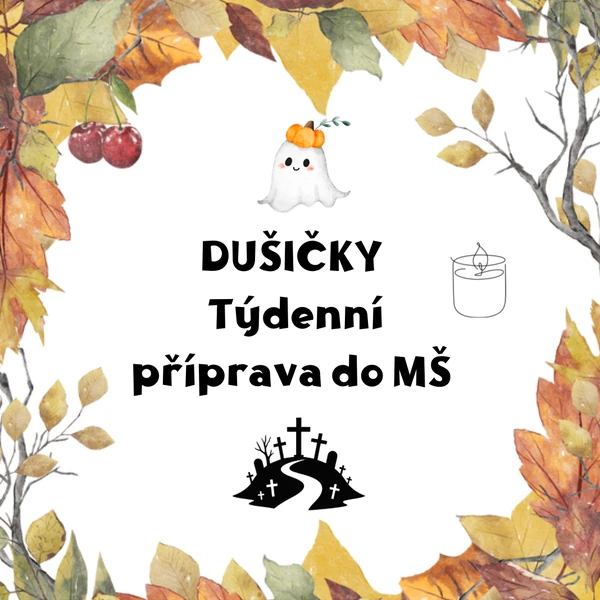 Dušičky - týdenní příprava do MŠ 