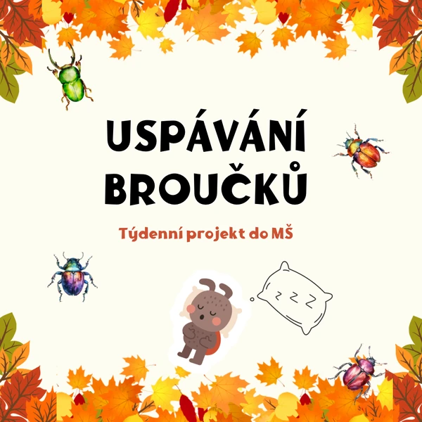 Uspávání broučků - týdenní projekt do MŠ 