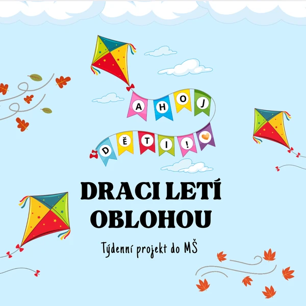 Draci letí oblohou- týdenní projekt do MŠ 
