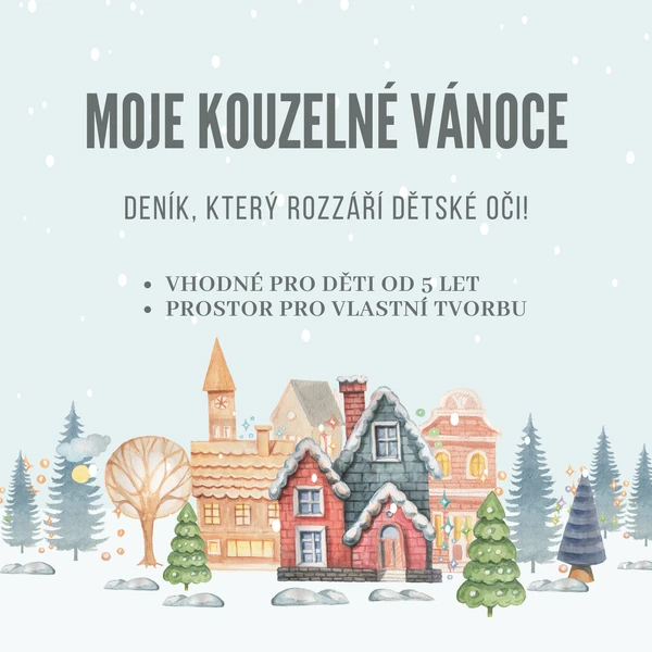 MOJE KOUZELNÉ VÁNOCE - Vánoční deník pro děti plný fantazie, emocí a tvoření