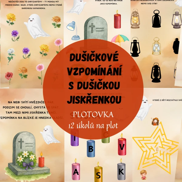 DUŠIČKOVÉ VZPOMÍNÁNÍ S DUŠIČKOU JISKŘENKOU - PLOTOVKA