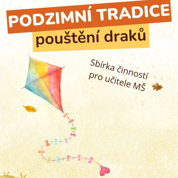 PODZIMNÍ TRADICE - POUŠTĚNÍ DRAKŮ - sbírka činností 