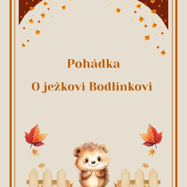 Pohádka o ježkovi Bodlinkovi