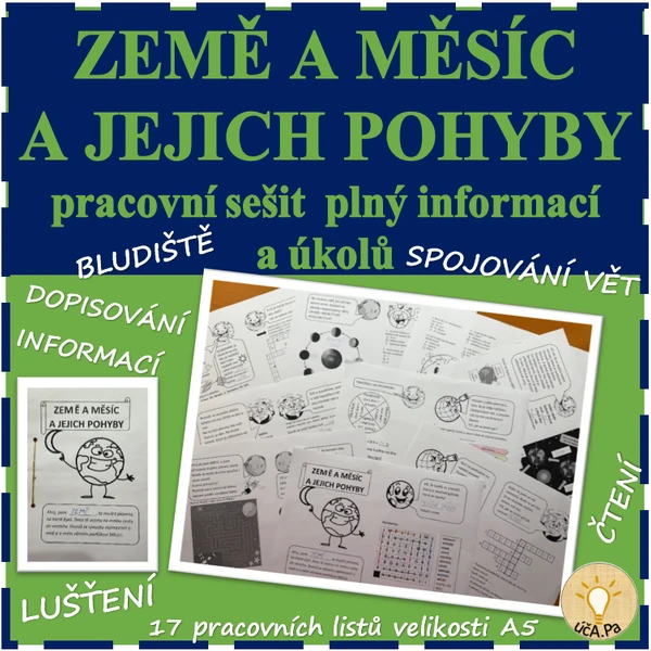 ZEMĚ A MĚSÍC A JEJICH POHYBY - pracovní sešit plný informací a úkolů