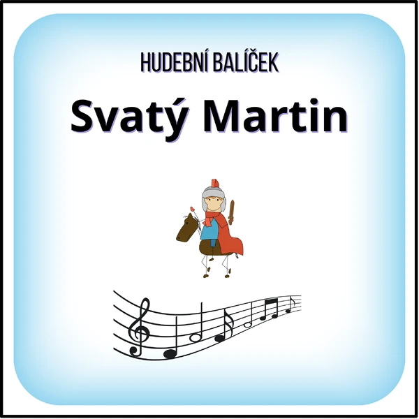 HUDEBNÍ BALÍČEK SVATÝ MARTIN