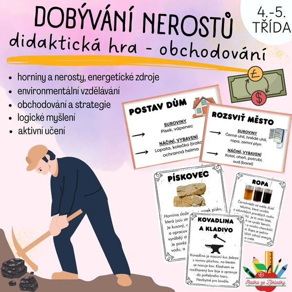 Dobývání nerostů (didaktická hra - obchodování, horniny a nerosty, nerudní a energetické suroviny)