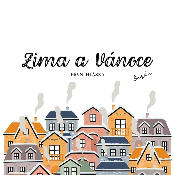 PRVNÍ HLÁSKA -Zima a Vánoce