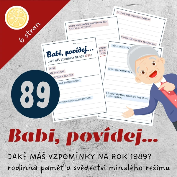 BABI, POVÍDEJ... Jaké máš vzpomínky na rok 1989?