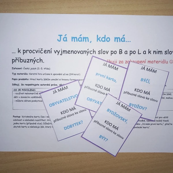 Já mám, kdo má... k procvičení vyjmenovaných slov po B a po L a k nim slov příbuzných. 