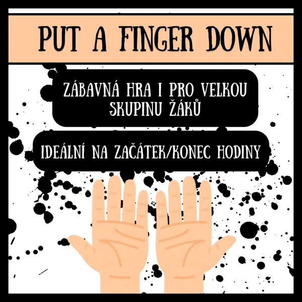 Put your finger down if... (společenská hra - přítomný čas prostý)