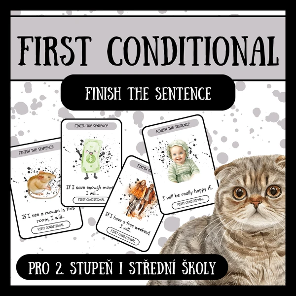 First conditional - první podmínková věta - FINISH THE SENTENCE