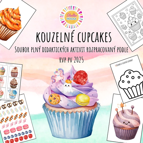Kouzelné cupcakes - soubor plný didaktických aktivit rozpracovaný podle RVP PV 2025