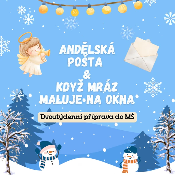 Andělská pošta a Když mráz maluje na okna - dvoutýdenní příprava do MŠ 