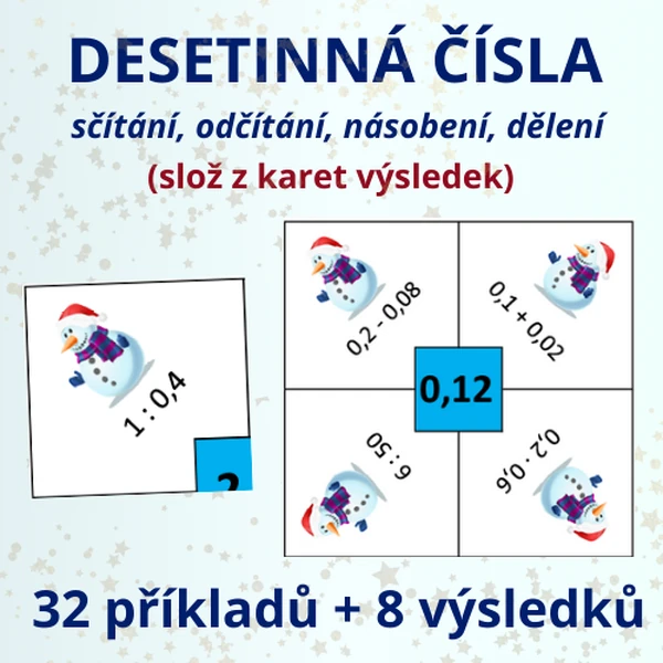 DESETINNÁ ČÍSLA (slož z karet výsledek) - sčítání, odčítání, násobení a dělení