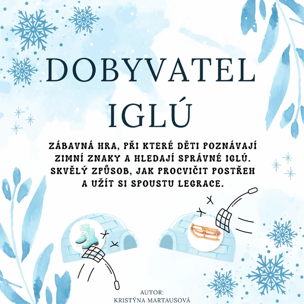 Dobyvatel iglú - Plácni a vyhraj!