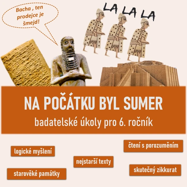 Na počátku byl Sumer - badatelské úkoly