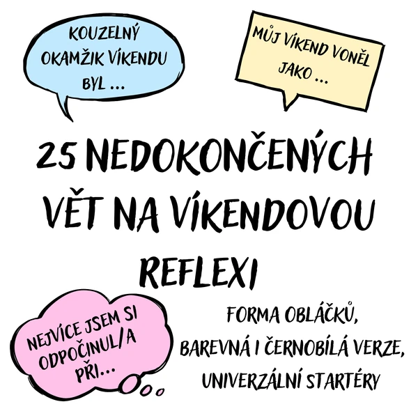 Nedokončené věty (obláčky) - víkendová reflexe 