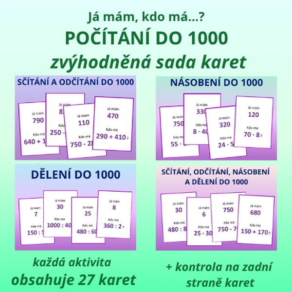 Já mám, kdo má…? – SČÍTÁNÍ, ODČÍTÁNÍ, NÁSOBENÍ A DĚLENÍ DO 1000 - zvýhodněná sada
