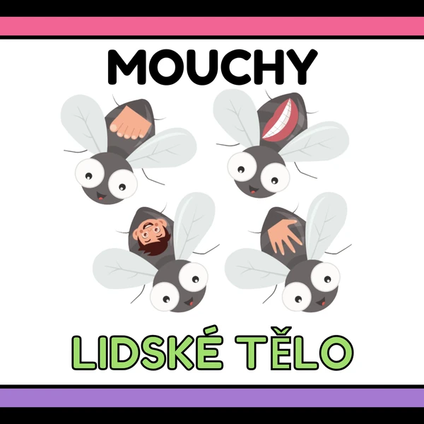 Mouchy - lidské tělo
