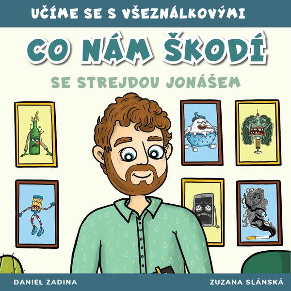 VŠEZNÁLKOVI - Co nám škodí se strejdou Jonášem 