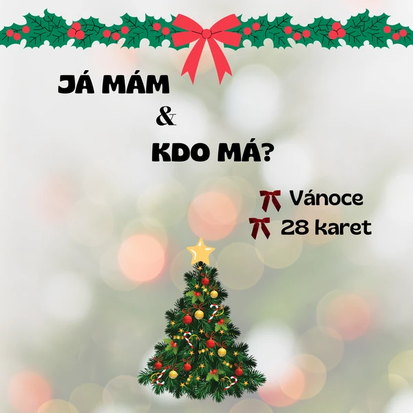 JÁ MÁM, KDO MÁ? - VÁNOCE