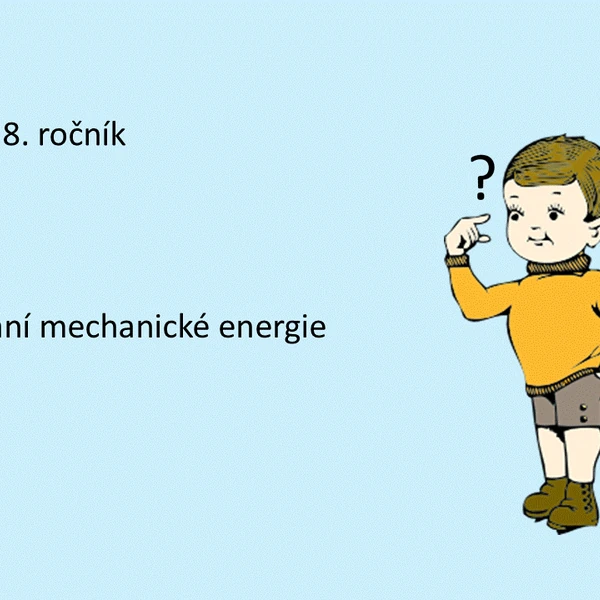 Fyzika pro 8. ročník - zákon zachování mechanické energie