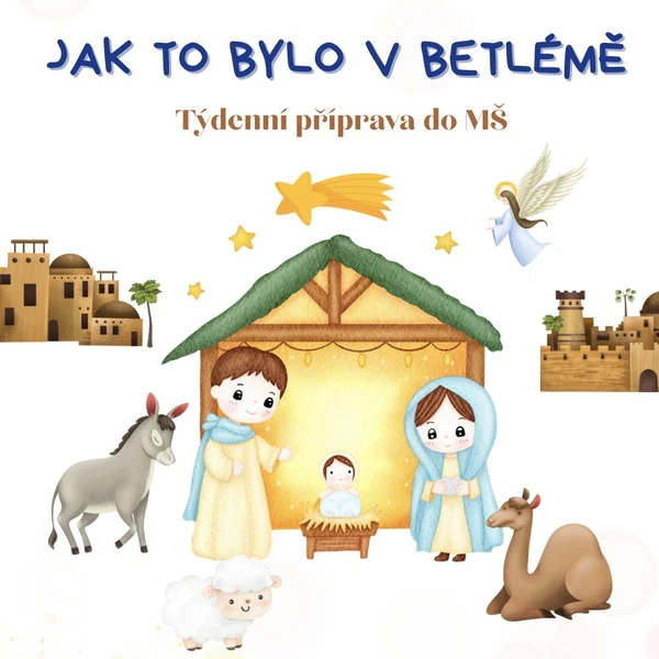 Jak to bylo v Betlémě 