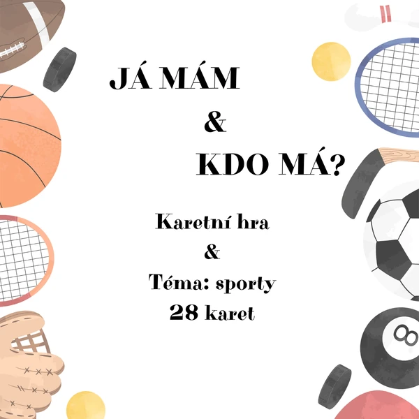 SPORT - JÁ MÁM, KDO MÁ?