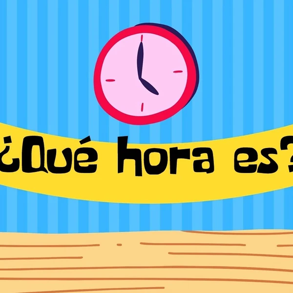 Qué hora es?
