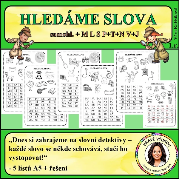 HLEDÁME SLOVA – samohl. + M L S P + T + N V + J