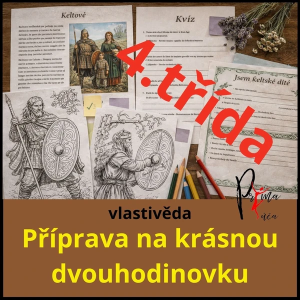 KELTOVÉ- VLASTIVĚDA - příprava na dvouhodinovku KOMPLET