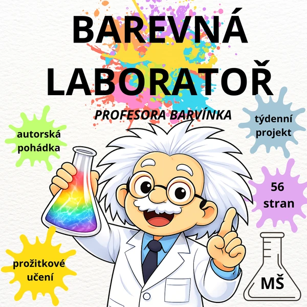 Barevná laboratoř profesora Barvínka - Týdenní projekt pro MŠ – barvy míchání a rozpoznávání, prožitkové učení