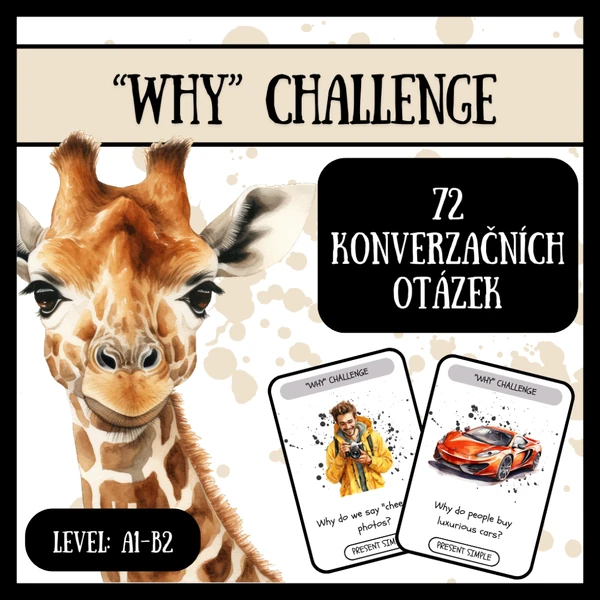 "Why" challenge - 72 otázek s WHY - present simple - přítomný čas prostý