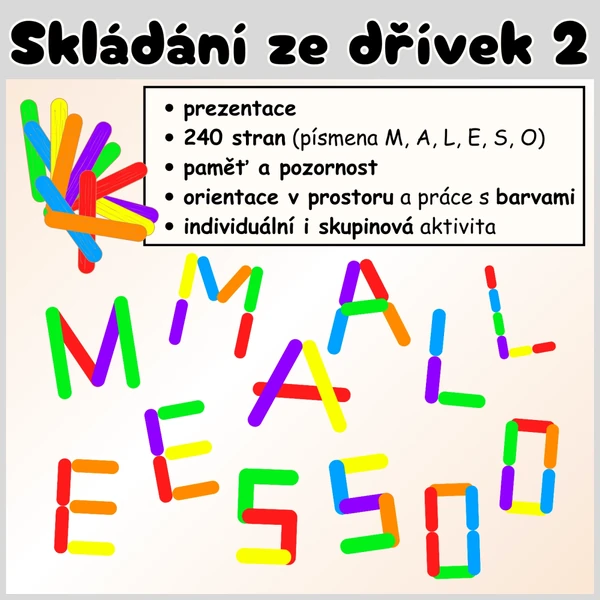 Skládání ze dřívek 2 - M, A, L, E, S, O