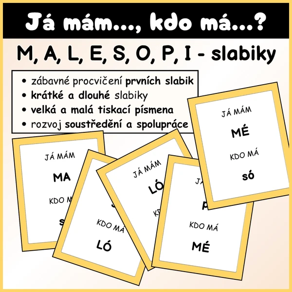 Já mám, kdo má - M, A, L, E, S, O, P, I - slabiky