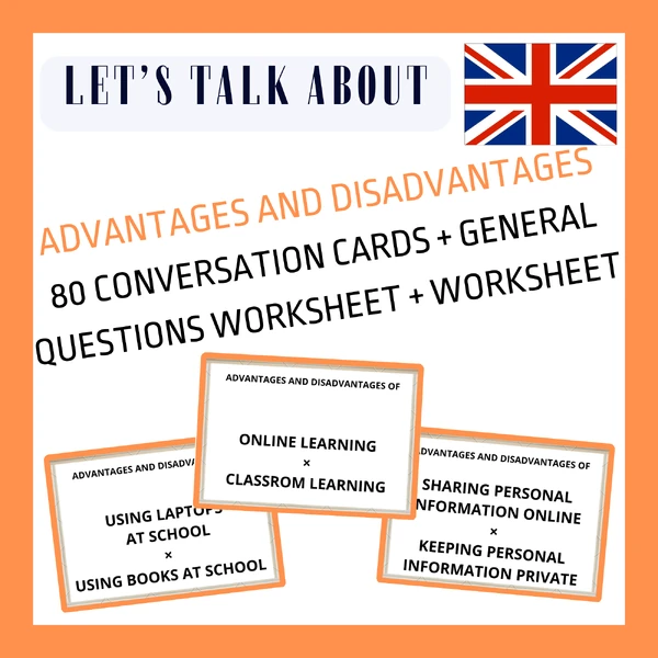 ADVANTAGES AND DISADVANTAGES OF - CONVERSATION CARDS