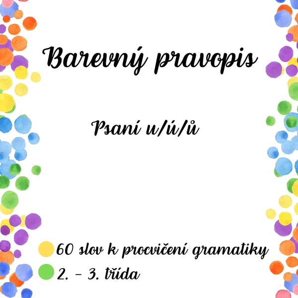 Barevný pravopis - psaní u/ú/ů