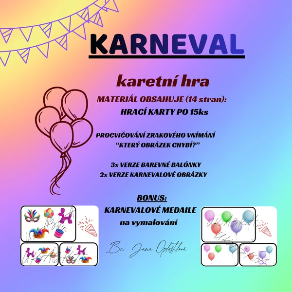 KARNEVAL - MASOPUST - KARETNÍ HRA (balónky, barvy, medaile)