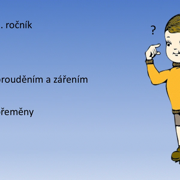 Fyzika pro 8. ročník - šíření tepla prouděním a zářením, skupenské přeměny
