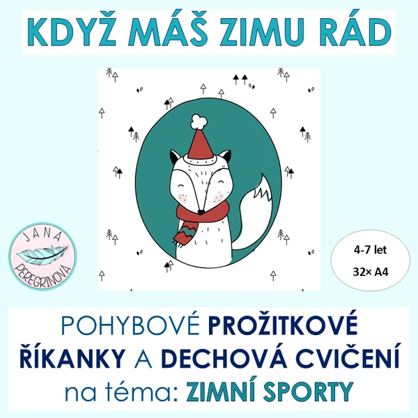 KDYŽ MÁŠ ZIMU RÁD – POHYBOVÉ ŘÍKANKY A DECHOVÁ CVIČENÍ/ZIMNÍ SPORTY