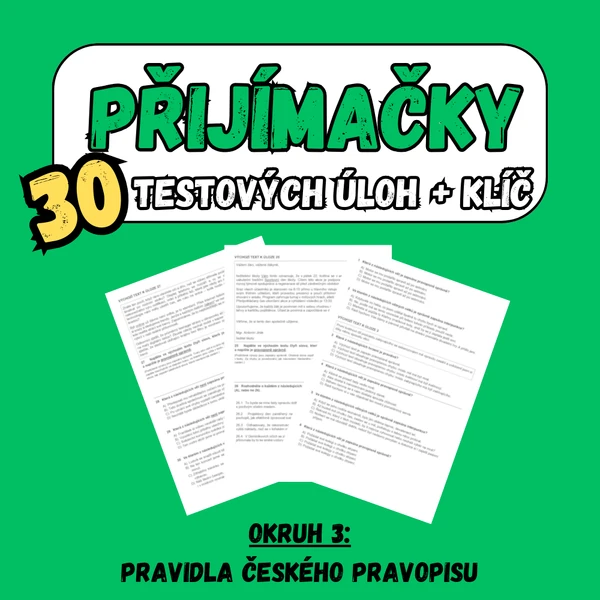 ČJL PŘIJÍMAČKY Pravidla českého pravopisu (30 otázek)
