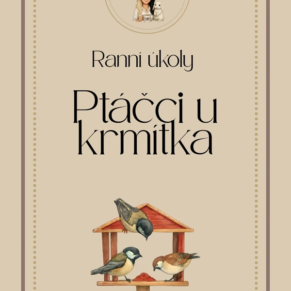Ranní úkoly - Ptáčci u krmítka