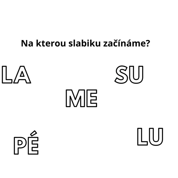 Na kterou slabiku začínáme?