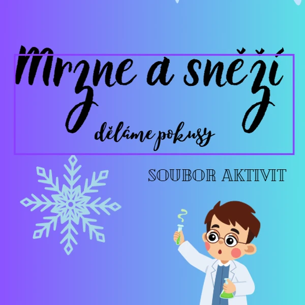 Sněží a mrzne - děláme pokusy