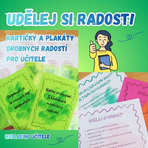 Udělej si radost! (kartičky a plakáty přispívající k wellbeingu učitele)