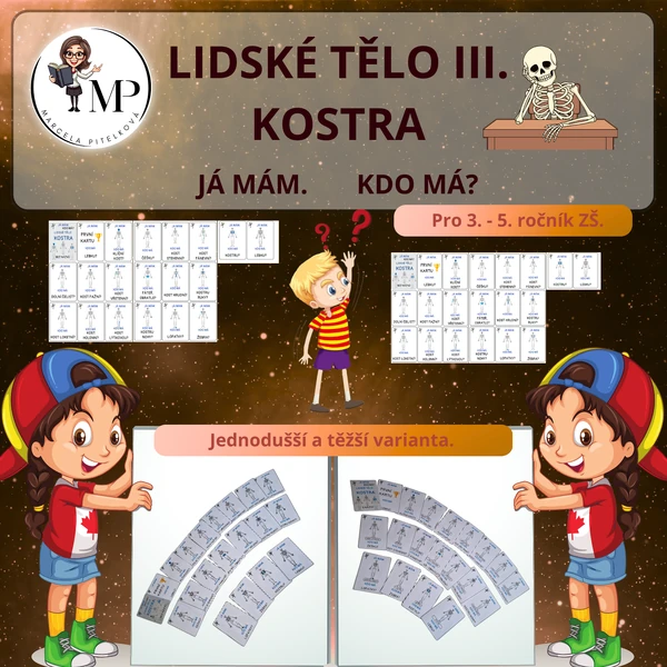 LIDSKÉ TĚLO III. Kostra - Já mám. Kdo má?