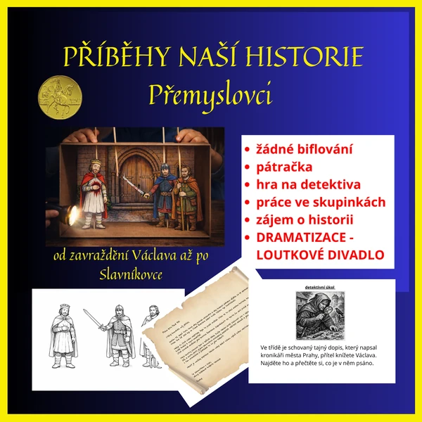 PŘEMYSLOVCI - netradiční výklad, dramatizace, práce ve skupinkách