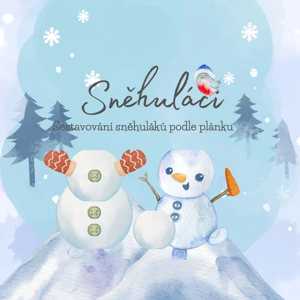 Sněhuláci - sestavování podle plánků