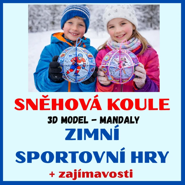ZIMNÍ SPORTY-ZIMNÍ SPORTOVNÍ HRY- MANDALA- 3D MODEL + ZAJÍMAVOST